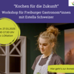 Kochen für die Zukunft - Workshop für Freiburger Gastronom*innen