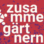 zusammen gärtnern - Aktionstag im Gemeinschaftsgarten