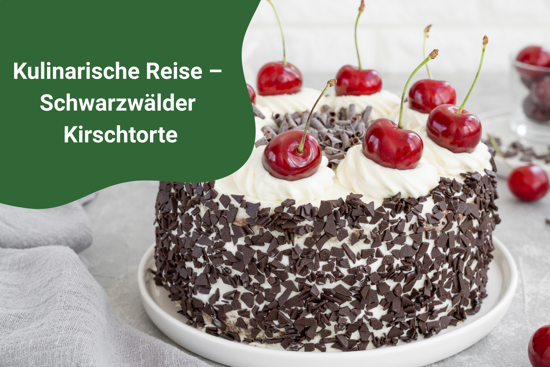 Kulinarische Reise – Schwarzwälder Kirschtorte